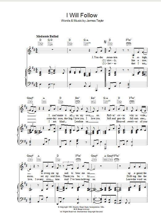 Preview James Taylor I Will Follow Rock sheet music, notes and chords for Piano, Vocal & Guitar (Right-Hand Melody), SKU: 36621 I Will Follow sheet music