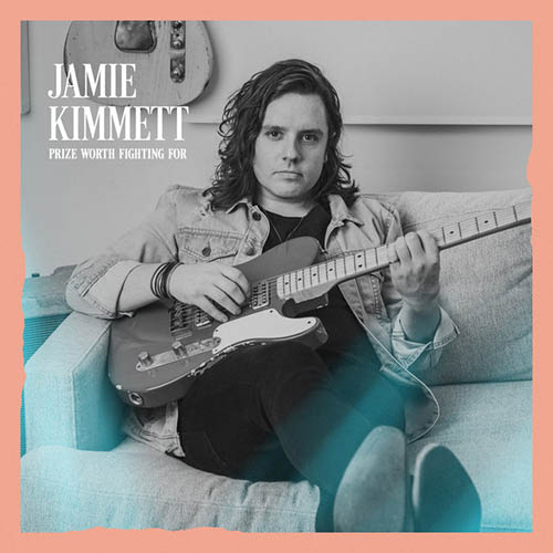 Jamie Kimmett, Prize Worth Fighting For, Piano, Vocal & Guitar (Right-Hand Melody)