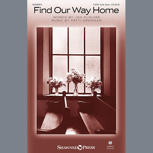 Jan McGuire and Patti Drennan, Find Our Way Home, SATB Choir