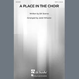 Download Bill Staines A Place In The Choir (arr. Janet Wheeler) sheet music and printable PDF music notes