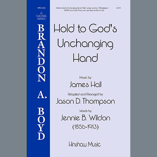 Jason D. Thompson, Hold To God's Unchanging Hands, SATB Choir