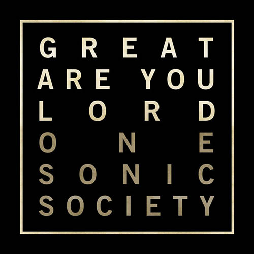 Jason Ingram, Great Are You Lord, Melody Line, Lyrics & Chords