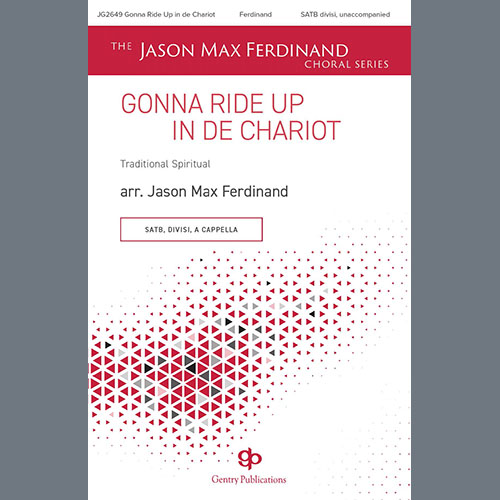 Jason Max Ferdinand, Gonna Ride Up In De Chariot, Choir