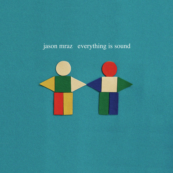 Jason Mraz, Everything Is Sound (La La La), Piano, Vocal & Guitar (Right-Hand Melody)