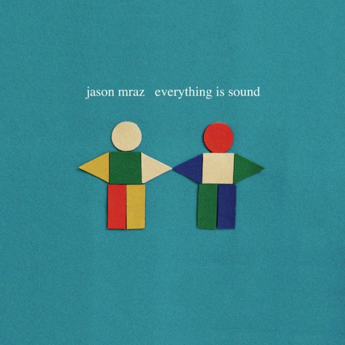 Download Jason Mraz Everything Is Sound (La La La) sheet music and printable PDF music notes