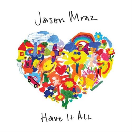 Jason Mraz, Have It All, Piano, Vocal & Guitar (Right-Hand Melody)