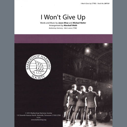 Jason Mraz, I Won't Give Up (arr. Marshall Webb), TTBB Choir