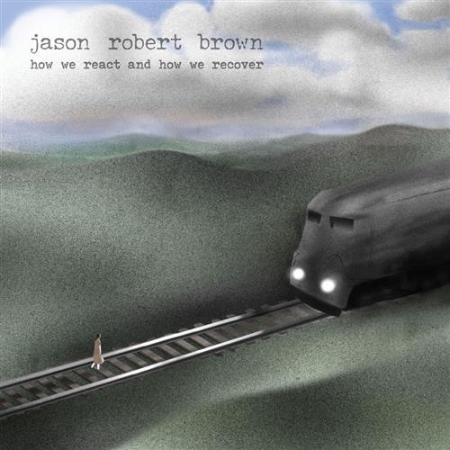 Jason Robert Brown, A Song About Your Gun (from How We React And How We Recover), Piano & Vocal