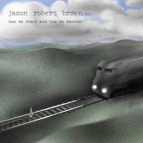 Jason Robert Brown, Melinda (from How We React And How We Recover), Piano & Vocal