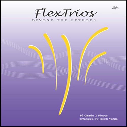 Download Jason Varga Flextrios - Beyond The Methods (16 Pieces) - Cello sheet music and printable PDF music notes