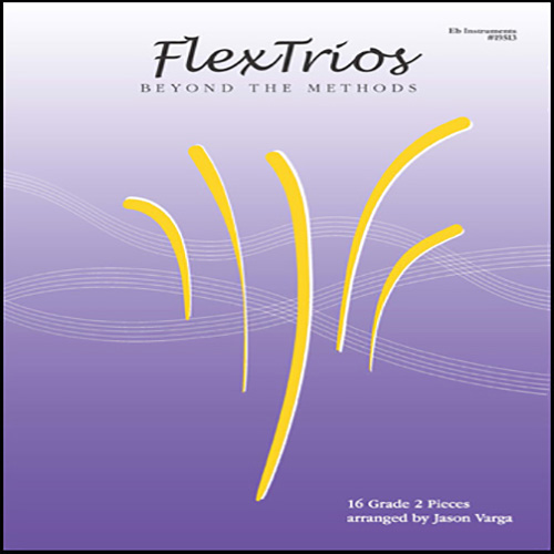 Download Jason Varga Flextrios - Beyond The Methods (16 Pieces) - Eb Instruments sheet music and printable PDF music notes