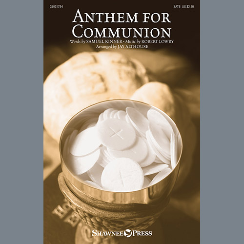 Jay Althouse, Anthem For Communion, SATB