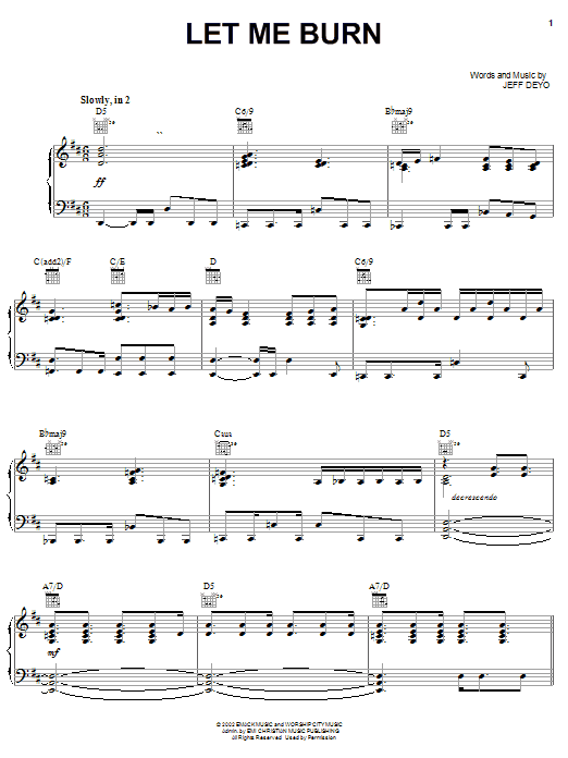 Jeff Deyo Let Me Burn Sheet Music Notes & Chords for Piano, Vocal & Guitar (Right-Hand Melody) - Download or Print PDF Jeff Deyo Let Me Burn Sheet Music Notes & Chords for Piano, Vocal & Guitar (Right-Hand Melody) - Download or Print PDF