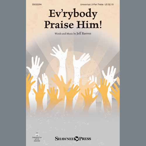 Jeff Reeves, Ev'rybody Praise Him!, Choral