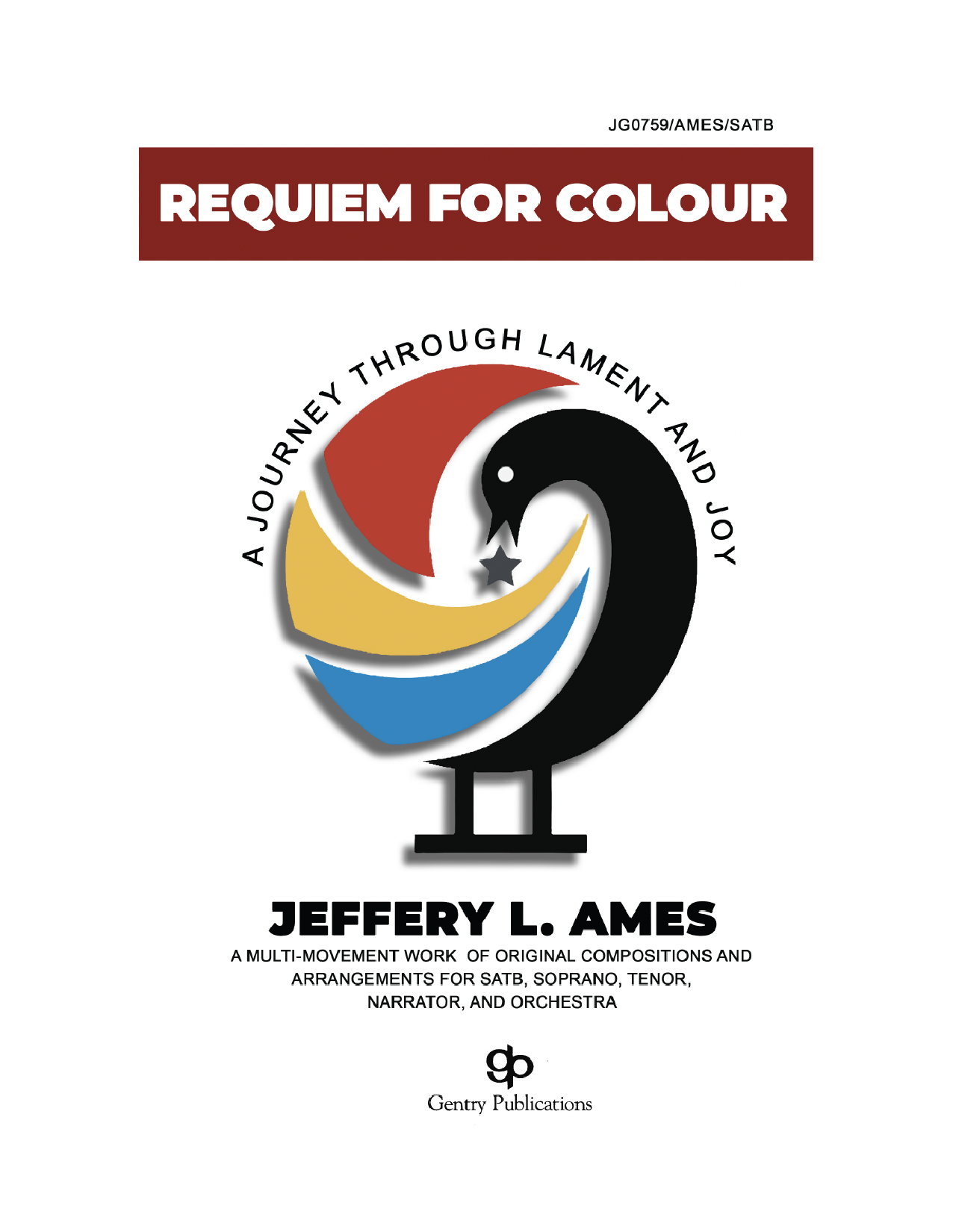 Jeffery L. Ames Requiem For Color Sheet Music Notes & Chords for SATB Choir - Download or Print PDF Jeffery L. Ames Requiem For Color Sheet Music Notes & Chords for SATB Choir - Download or Print PDF