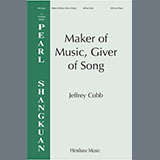 Download Jeffrey Cobb Maker of Music, Giver of Song sheet music and printable PDF music notes