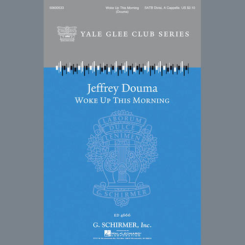 Jeffrey Douma, Woke Up This Morning, SATB