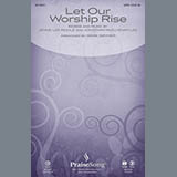 Download Jennie Lee Riddle and Jonathan McElhenny Lee Let Our Worship Rise (arr. Mark Brymer) sheet music and printable PDF music notes