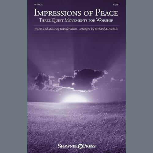 Jennifer Klein, Impressions Of Peace (arr. Richard A. Nichols), SATB Choir