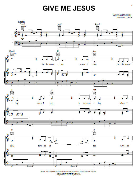 Jeremy Camp Give Me Jesus Sheet Music Notes & Chords for Piano, Vocal & Guitar (Right-Hand Melody) - Download or Print PDF Jeremy Camp Give Me Jesus Sheet Music Notes & Chords for Piano, Vocal & Guitar (Right-Hand Melody) - Download or Print PDF