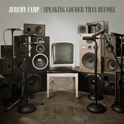 Jeremy Camp, Speaking Louder Than Before, Piano, Vocal & Guitar (Right-Hand Melody)
