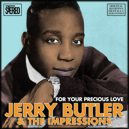 Jerry Butler & The Impressions, For Your Precious Love, Melody Line, Lyrics & Chords