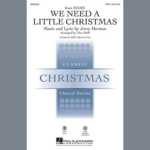 Jerry Herman, We Need A Little Christmas (from Mame) (arr. Mac Huff), SAB