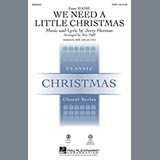 Download Jerry Herman We Need A Little Christmas (from Mame) (arr. Mac Huff) sheet music and printable PDF music notes