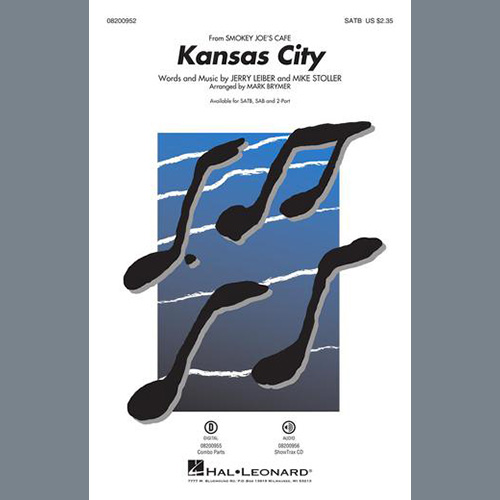 Jerry Leiber and Mike Stoller, Kansas City (from Smokey Joe's Cafe) (arr. Mark Brymer), SAB Choir