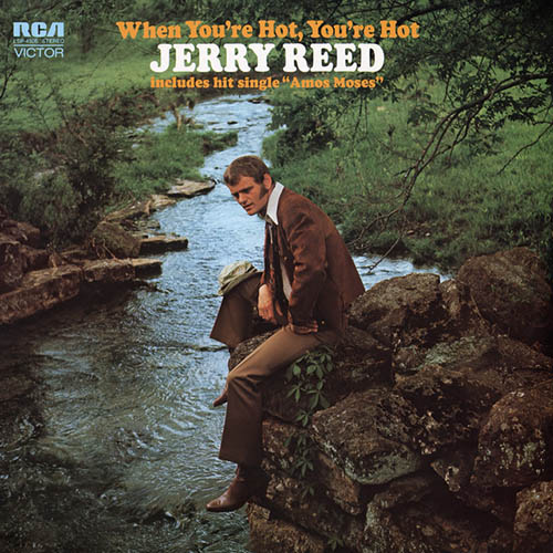 Jerry Reed, When You're Hot, You're Hot, Melody Line, Lyrics & Chords