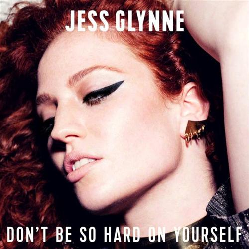 Jess Glynne, Don't Be So Hard On Yourself, Piano, Vocal & Guitar
