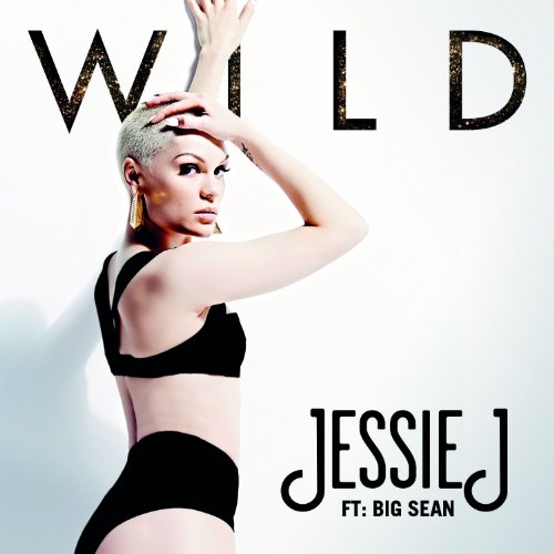 Jessie J Jessie J, Wild, Piano, Vocal & Guitar (Right-Hand Melody)