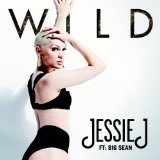 Download Jessie J Wild sheet music and printable PDF music notes