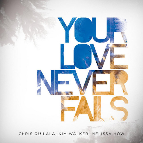 Chris McClarney, Your Love Never Fails, Easy Piano