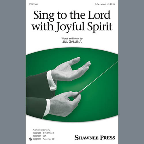 Jill Gallina, Sing To The Lord With Joyful Spirit, 3-Part Mixed