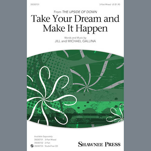 Jill Gallina, Take Your Dream & Make It Happen, 2-Part Choir