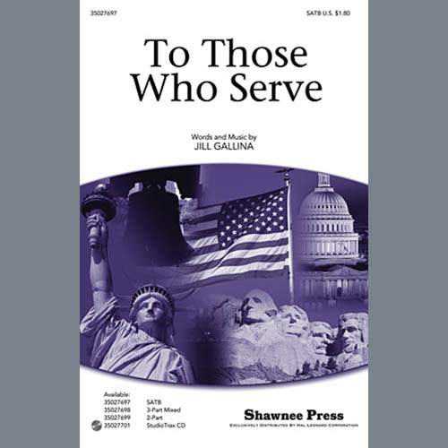 Jill Gallina, To Those Who Serve, 3-Part Mixed