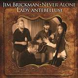 Download Jim Brickman Never Alone (feat. Lady A) sheet music and printable PDF music notes