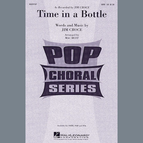 Jim Croce, Time In A Bottle (arr. Mac Huff), SAB Choir