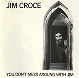 Download Jim Croce You Don't Mess Around With Jim sheet music and printable PDF music notes