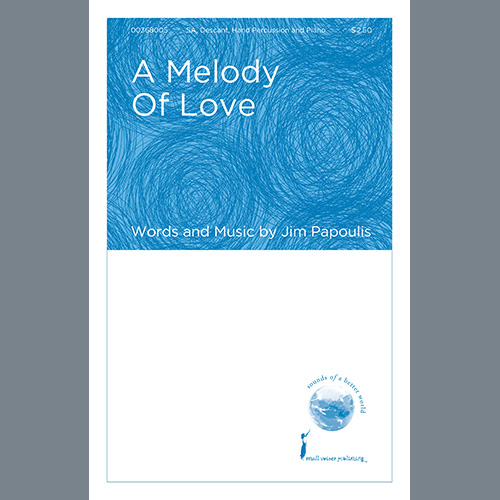 Jim Papoulis, A Melody Of Love, 2-Part Choir