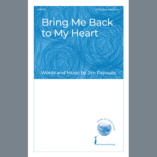 Jim Papoulis, Bring Me Back To My Heart, Choir