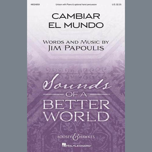 Jim Papoulis, Cambiar El Mundo, Unison Choir
