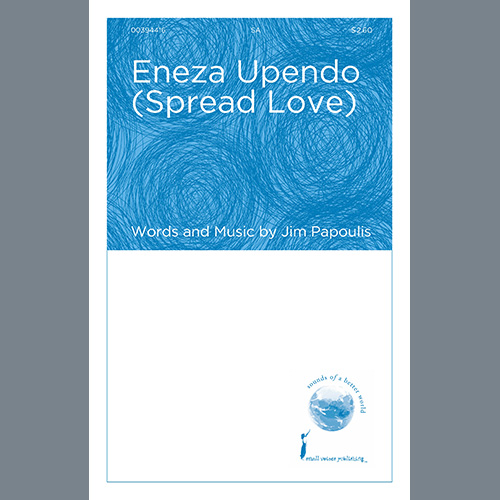 Jim Papoulis, Eneza Upendo (Spread Love), Choir