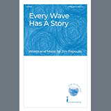 Download Jim Papoulis Every Wave Has A Story sheet music and printable PDF music notes