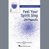 Download Jim Papoulis Feel Your Spirit Sing sheet music and printable PDF music notes