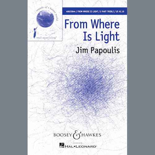 Jim Papoulis, From Where Is Light, 2-Part Choir