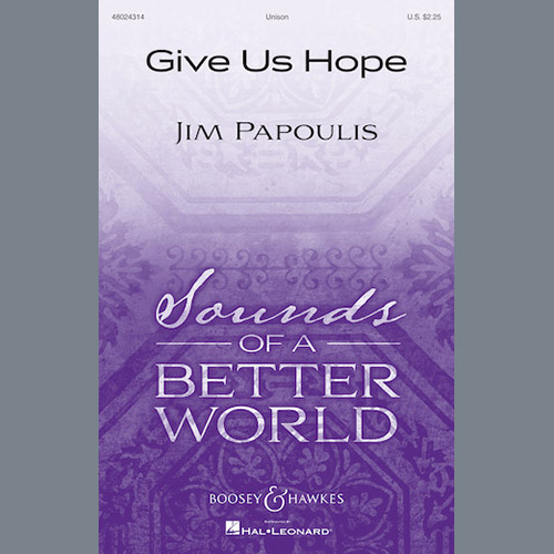 Jim Papoulis, Give Us Hope, 2-Part Choir