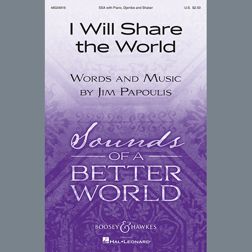 Jim Papoulis, I Will Share The World, SSA Choir
