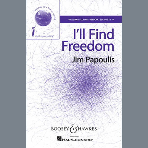 Jim Papoulis, I'll Find Freedom, SSA Choir